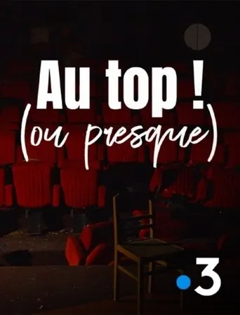 Au top ! (ou presque) movie poster - Entertainment content