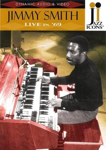 Jazz Icons: Jimmy Smith Live in '69 movie poster - Rated 4.2/10