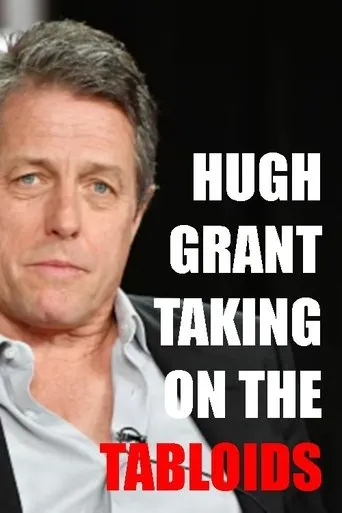 Hugh Grant: Taking on the Tabloids movie poster - Entertainment content
