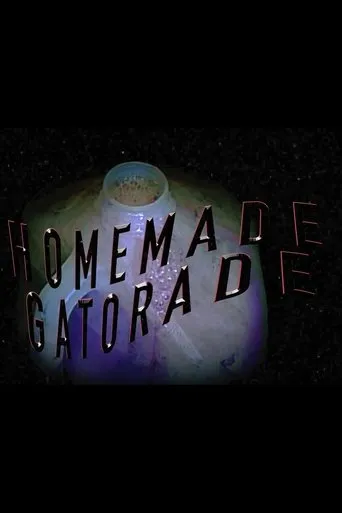 Homemade Gatorade movie poster - Entertainment content