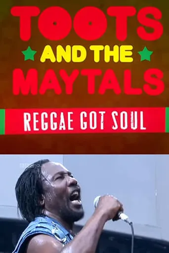 Toots and the Maytals Reggae Got Soul movie poster - Rated 8/10