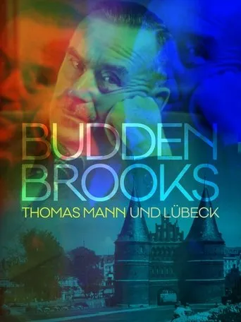 Buddenbrooks - Thomas Mann und Lübeck movie poster - Rated 8/10
