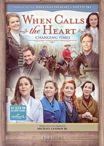 When Calls the Heart: Changing Times movie poster - Entertainment content