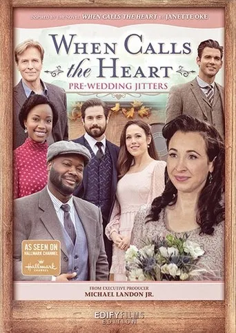 When Calls the Heart: Pre-Wedding Jitters movie poster - Entertainment content