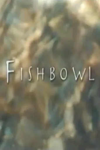 Fishbowl movie poster - Entertainment content