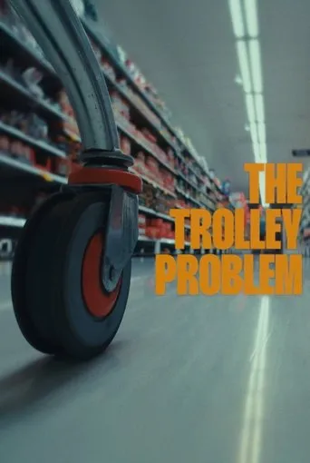 The Trolley Problem movie poster - Entertainment content