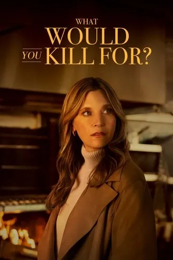 What Would You Kill For? movie poster - Entertainment content