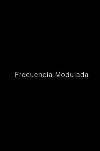Frecuencia Modulada movie poster - Entertainment content