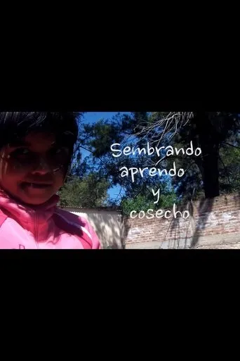 Sembrando, aprendo y cosecho movie poster - Entertainment content
