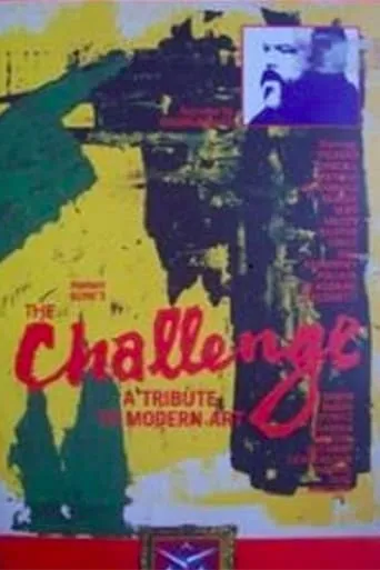 The Challenge... A Tribute to Modern Art movie poster - Rated 5.8/10