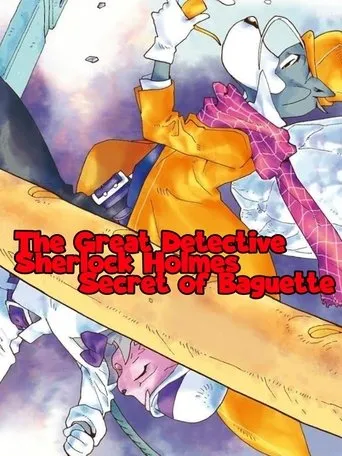 The Great Detective Sherlock Holmes - Secret of Baguette movie poster - Rated 8/10