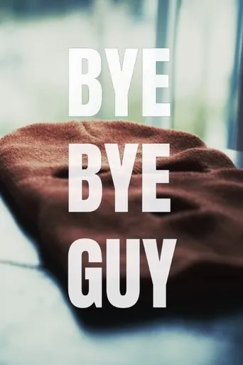 Bye-Bye Guy movie poster - Entertainment content