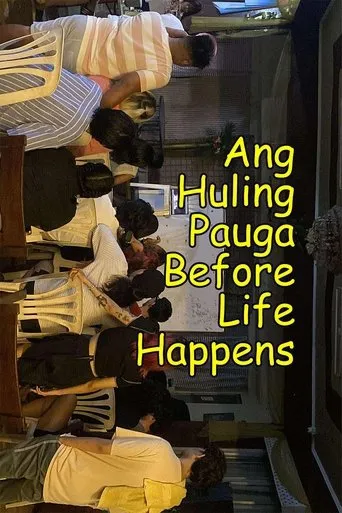 Ang Huling Pauga Before Life Happens movie poster - Entertainment content