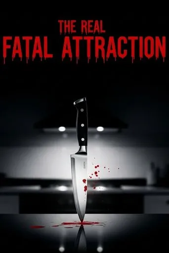 The Real Fatal Attraction movie poster - Rated 7/10