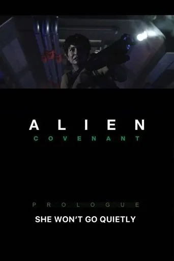 Alien: Covenant - She Won't Go Quietly movie poster - Rated 9.5/10