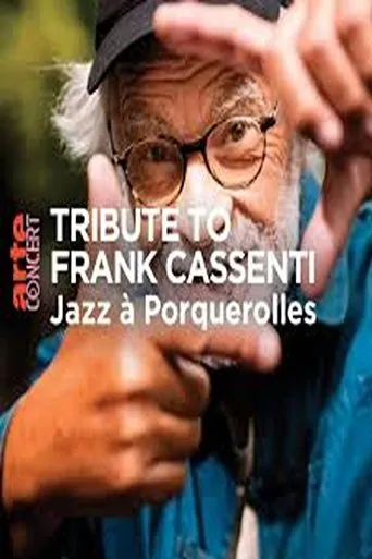 Tribute to Frank Cassenti Jazz à Porquerolles 2024 movie poster - Entertainment content