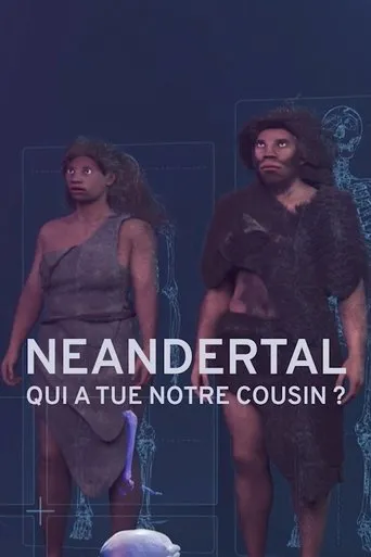 Néandertal : Qui  a tué notre cousin ? movie poster - Rated 9/10