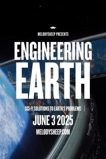 ENGINEERING EARTH: Sci-Fi Solutions to Earth's Problems movie poster - Entertainment content