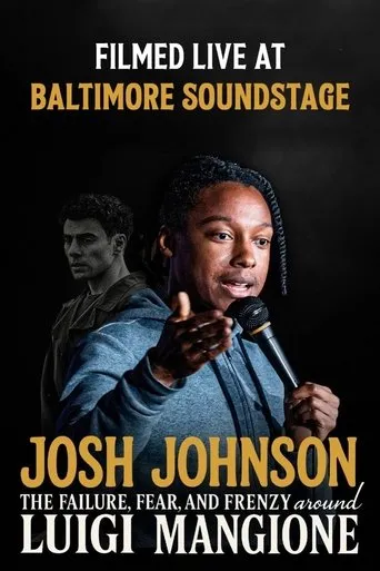 Josh Johnson: The Failure, Fear, And Frenzy Around Luigi Mangione movie poster - Entertainment content