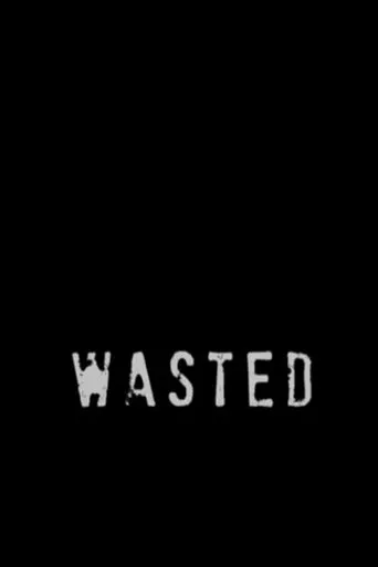 Wasted movie poster - Entertainment content