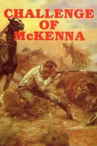 Challenge of McKenna movie poster - Rated 4.7/10