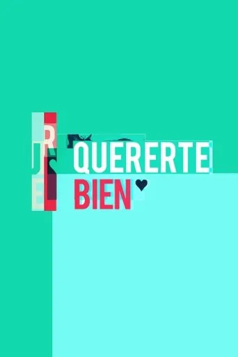Quererte bien movie poster - Entertainment content