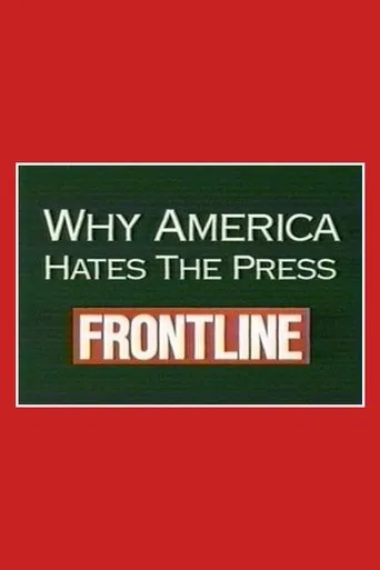 Why America Hates the Press movie poster - Entertainment content