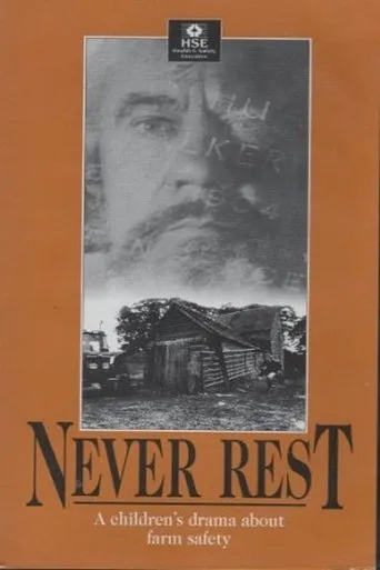 Never Rest: A Drama About Farm Safety for Children movie poster - Rated 5/10