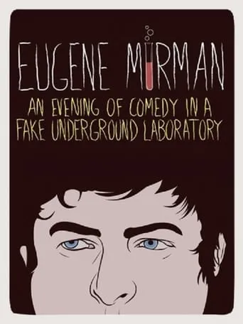 Eugene Mirman: An Evening of Comedy in a Fake Underground Laboratory movie poster - Rated 5.2/10
