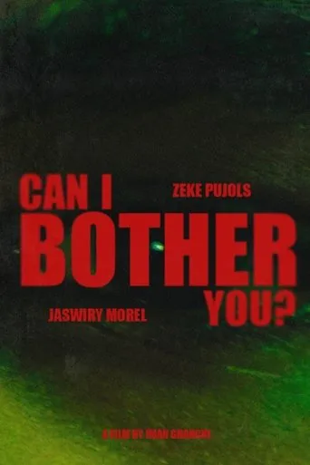 Can I Bother You? movie poster - Entertainment content