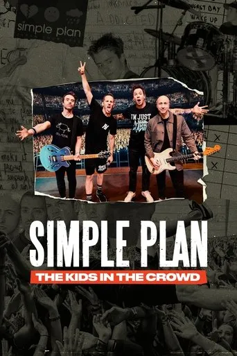 Simple Plan: The Kids in the Crowd movie poster - Rated 7.9/10