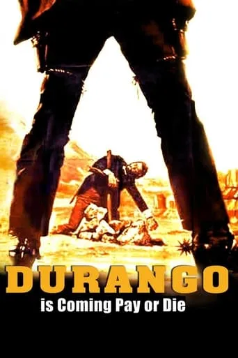 Durango Is Coming, Pay or Die movie poster - Rated 5.2/10
