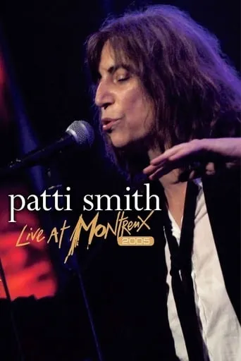 Patti Smith  - Live at Montreux 2005 movie poster - Rated 7.8/10