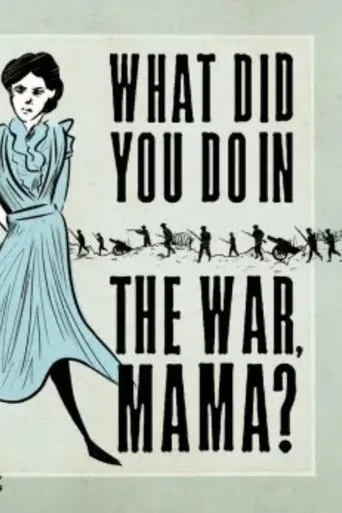 What Did You Do in the War, Mama? movie poster - Entertainment content