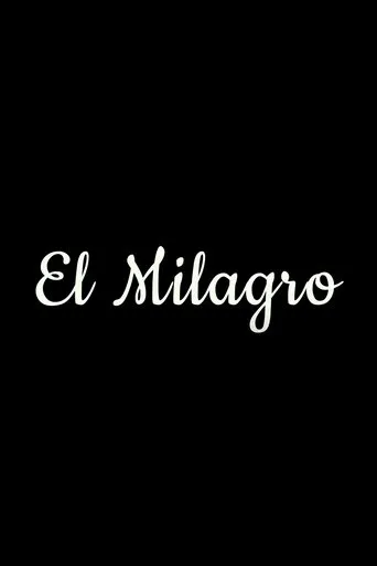 El Milagro movie poster - Entertainment content