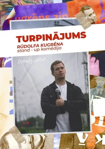 Turpinājums. Rūdolfa Kugrēna solo stand-up izrāde movie poster - Entertainment content