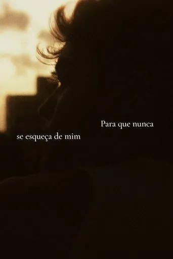 Para que nunca se esqueça de mim movie poster - Entertainment content