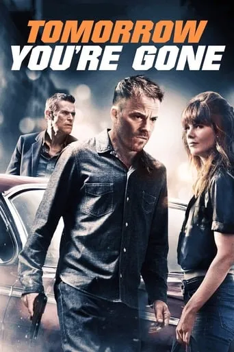 Tomorrow You're Gone movie poster - Rated 4.4/10