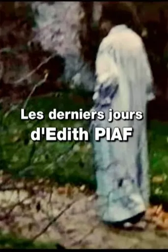 The Last Days of an Icon: Edith Piaf movie poster - Entertainment content