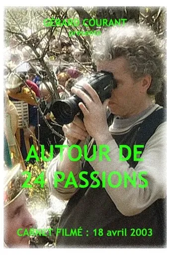 Autour de 24 Passions movie poster - Entertainment content