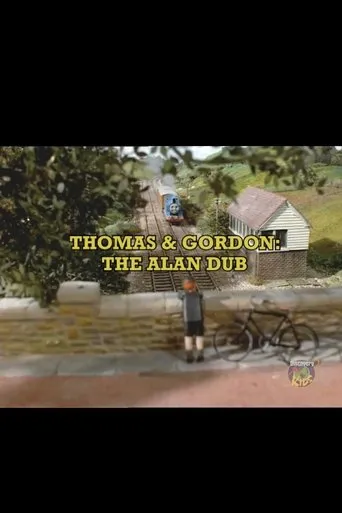 Thomas and Gordon: The Alan Dub movie poster - Entertainment content