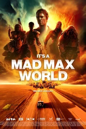 It’s a Mad Max World movie poster - Rated 7.25/10