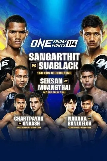 ONE Friday Fights 114: Sangarthit vs. Suablack movie poster - Entertainment content