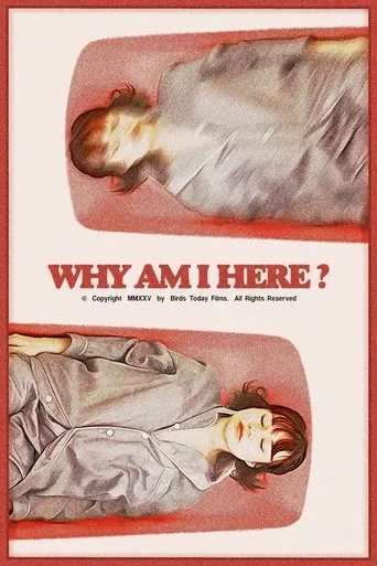 Why Am I Here? movie poster - Rated 10/10