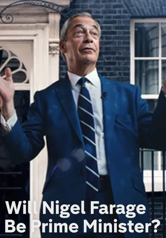Will Nigel Farage Be Prime Minister? movie poster - Entertainment content