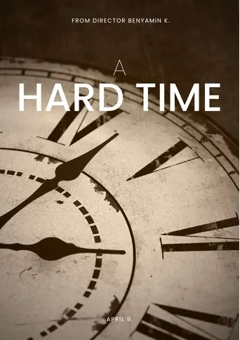 A Hard Time movie poster - Rated 9/10