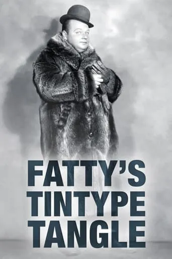 Fatty's Tintype Tangle movie poster - Rated 5.6/10