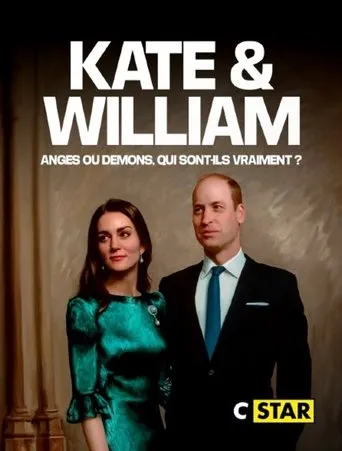 Kate et William, anges ou démons, qui sont-ils vraiment ? movie poster - Entertainment content