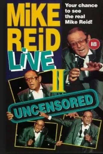 Mike Reid: Live - Uncensored II movie poster - Entertainment content