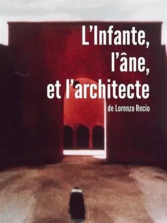 L'Infante, l'âne et l'architecte movie poster - Entertainment content